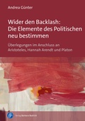Cover: Wider den Backlash: Die Elemente des Politischen neu bestimmen - Verlag Barbara Budrich