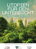 Cover: Utopien f&uuml;r den Unterricht - Edition Polis