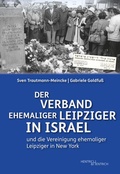 Cover: Der Verband ehemaliger Leipziger in Israel - Hentrich und Hentrich Verlag Berlin