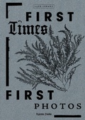 Cover: First Times / First Photos - Spector Books