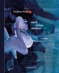 Cover: auch steine sterben - PalmArtPress