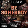 Cover: Be Somebody. Wenn das Leben dich jagt, musst du zur&uuml;ckschlagen. - Ronin-H&ouml;rverlag, ein Imprint von Omondi GmbH