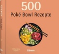 Cover: 500 Pok&eacute; Bowls Rezepte - Librero
