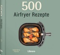 Cover: 500 Airfryer Rezepte - Librero