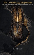 Cover: The Conquest of DoughForge - Roger Lewis