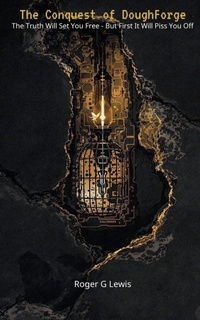 Enlarge image Cover: The Conquest of DoughForge - Roger Lewis