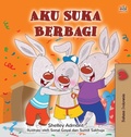 Cover: I Love to Share (Indonesian Children's Edition) - KidKiddos Books Ltd.