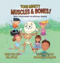 Cover: Your Mighty Muscles & Bones! - Halo Publishing International