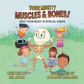 Cover: Your Mighty Muscles & Bones! - Halo Publishing International