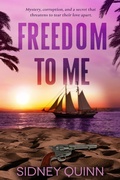 Cover: Freedom to Me - NineStar Press, LLC