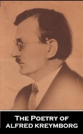 Cover: The Poetry of Alfred Kreymborg - Portable Poetry