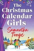 Cover: The Christmas Calendar Girls - Boldwood Books Ltd