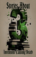 Cover: 3 Stories About Inventions Causing robberies - 3 Stories