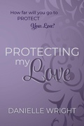 Cover: Protecting My Love - Danielle Wright