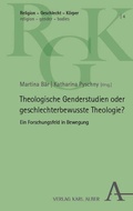 Cover: Theologische Genderstudien oder geschlechterbewusste Theologie? - Karl Alber Verlag