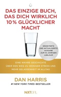 Cover: Das einzige Buch, das dich wirklich 10 % gl&uuml;cklicher macht - Next Level Verlag