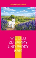 Cover: Wie Lilli zu Sammy und Paddy kam - BoD - Books on Demand