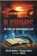 Cover: 8 Krimis im Thriller Sommerband 2026 - Alfredbooks