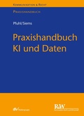 Cover: Praxishandbuch KI und Daten - Fachmedien Recht und Wirtschaft