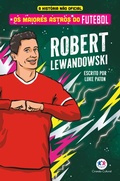 Cover: Os maiores astros do futebol - Robert Lewandowski - Ciranda Cultural