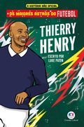 Cover: Os maiores astros do futebol - Thierry Henry - Ciranda Cultural