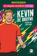 Cover: Os maiores astros do futebol - Kevin De Bruyne - Ciranda Cultural
