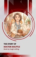 Cover: The Story of Doctor Dolittle - Ancient Chapters