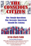 Cover: The Conscious Citizen: The Tough Questions The Average American Should Be Asking - Richer Life, LLC DBA RICHER Press