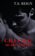 Cover: Craving My Best Friend - T.S. REIGN
