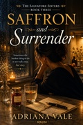 Cover: Saffron and Surrender : A Second-Chance Romance About the Woman Who Left and the Twenty-One Years She Couldn't Outrun - Sonu Kumar