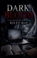 Cover: Dark Bloom - Riley Day