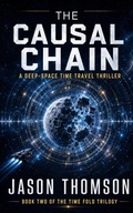 Cover: Causal Chain: A Deep-Space Time Travel Thriller - Jason Thomson