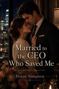 Cover: Married to the CEO Who Saved Me - Bella Tout