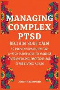 Enlarge image Cover: Managing Complex PTSD - Authors Crib