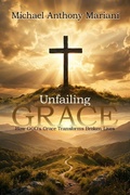Cover: Unfailing GRACE - Hemingway Publishers