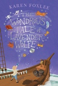 Cover: The Wondrous Tale of Lavender Wolfe - Sarah Barley Books / Simon & Schuster Books for Young Readers