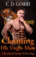 Cover: Claiming His Virgin Mate: Die Island-Stripe-Pride-Saga Band 2 - C.D. Gorri