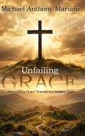 Cover: Unfailing GRACE - Hemingway Publishers