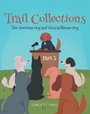 Cover: Trail Collections Part 3 - Covenant Books, Inc.