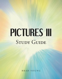 Enlarge image Cover: Pictures III: Study Guide - Christian Faith Publishing, Inc.