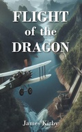 Cover: FLIGHT of the DRAGON - Christian Faith Publishing, Inc.