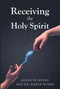 Cover: Receiving the Holy Spirit - Christian Faith Publishing, Inc.