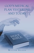 Cover: God's Medical Plan Yesterday and Today - Christian Faith Publishing, Inc.