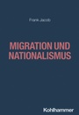 Bild: Migration und Nationalismus - Kohlhammer