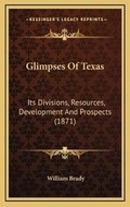 Cover: Glimpses Of Texas - Kessinger Publishing