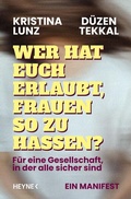 Cover: Wer hat euch erlaubt, Frauen so zu hassen? - Heyne
