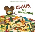 Cover: Klaus, die B&uuml;chermaus. Bilderbuch - Don Bosco Medien