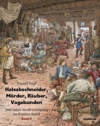 Enlarge image Cover: Halsabschneider, Mörder, Räuber, Vagabunden - Band II - Reinhardt, Friedrich