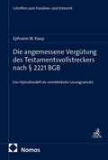 Cover: Die angemessene Verg&uuml;tung des Testamentsvollstreckers nach &sect; 2221 BGB - Nomos