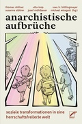 Cover: Anarchistische Aufbr&uuml;che - Unrast Verlag